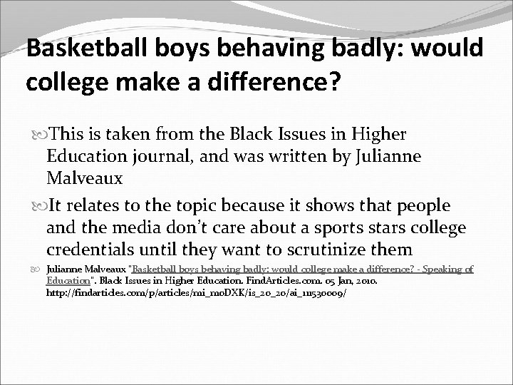 Basketball boys behaving badly: would college make a difference? This is taken from the