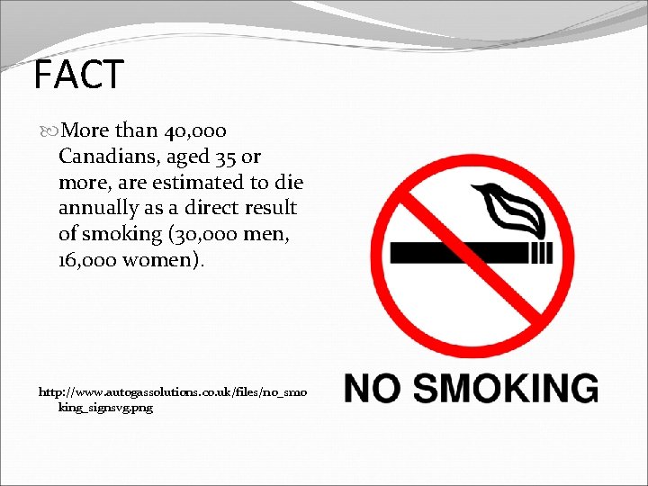 FACT More than 40, 000 Canadians, aged 35 or more, are estimated to die