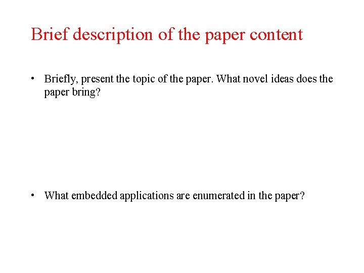 Brief description of the paper content • Briefly, present the topic of the paper.