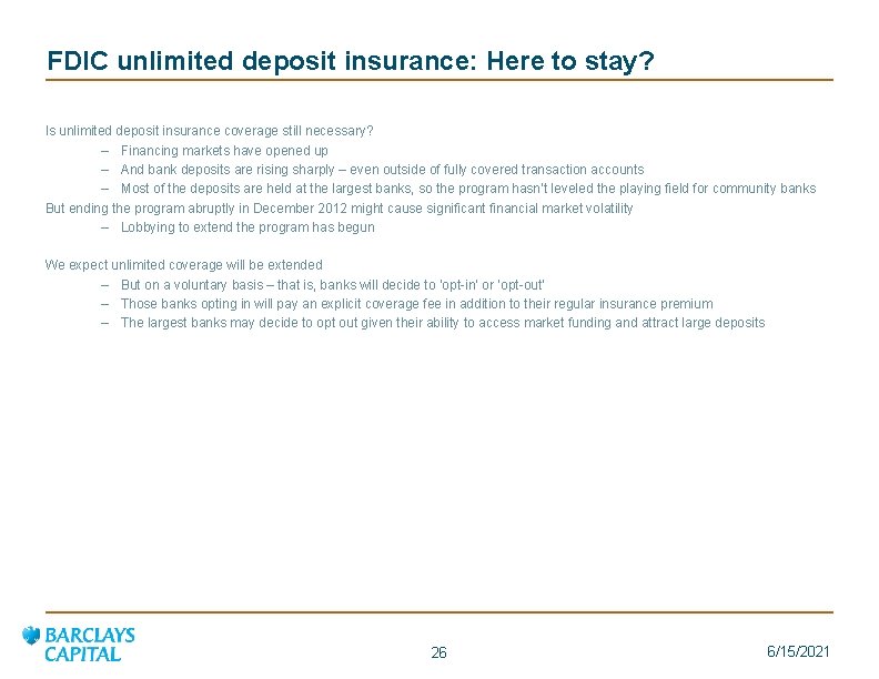 FDIC unlimited deposit insurance: Here to stay? Is unlimited deposit insurance coverage still necessary?