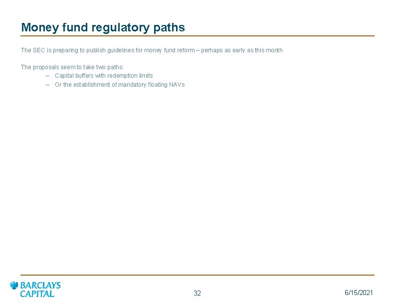 Money fund regulatory paths The SEC is preparing to publish guidelines for money fund