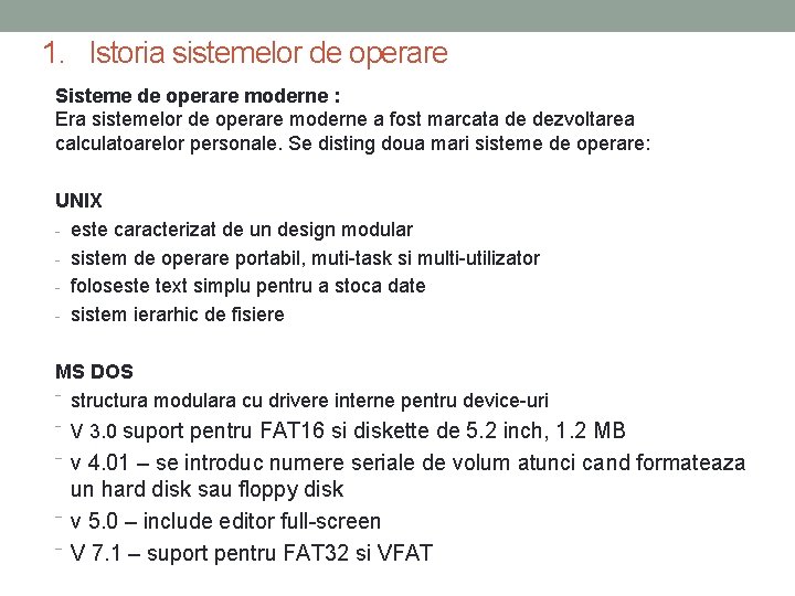 1. Istoria sistemelor de operare Sisteme de operare moderne : Era sistemelor de operare