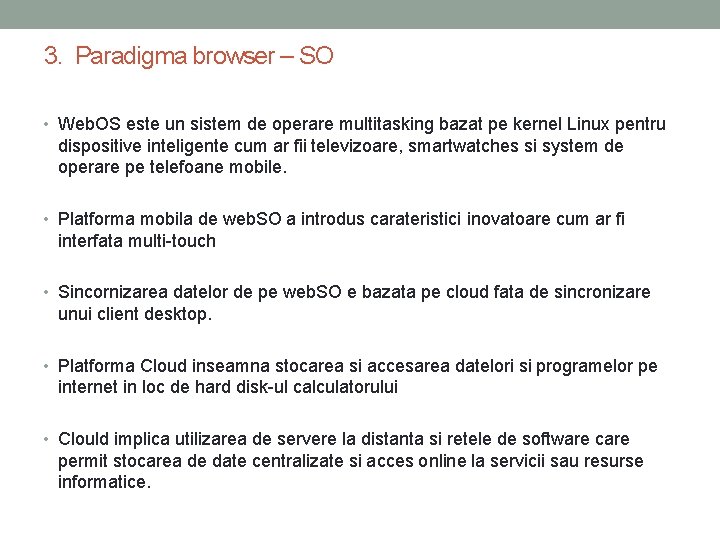 3. Paradigma browser – SO • Web. OS este un sistem de operare multitasking