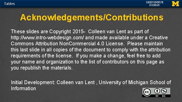 Acknowledgements/Contributions These slides are Copyright 2015 - Colleen van Lent as part of http: