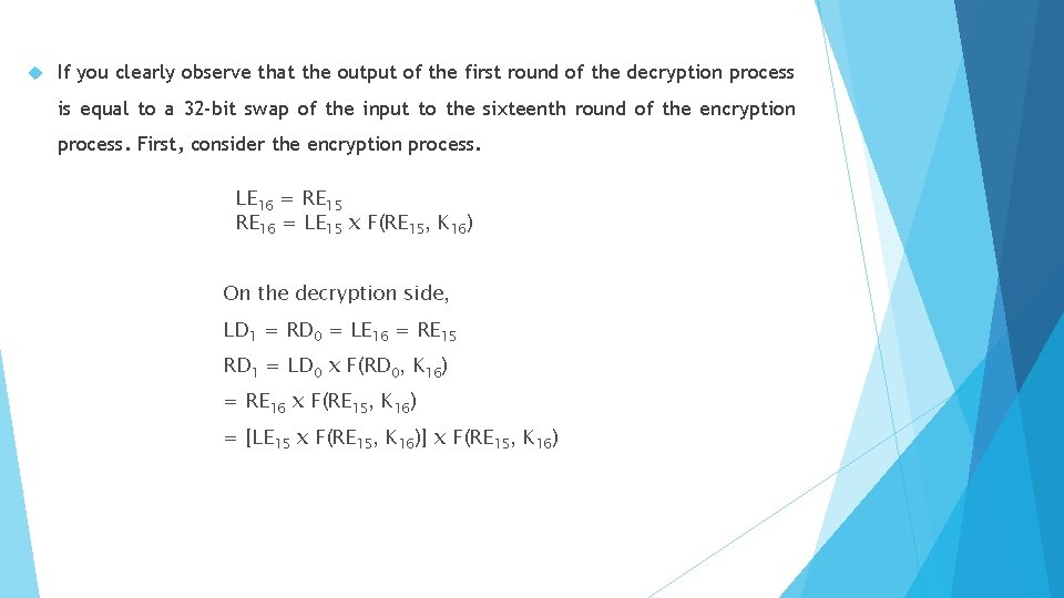  If you clearly observe that the output of the first round of the