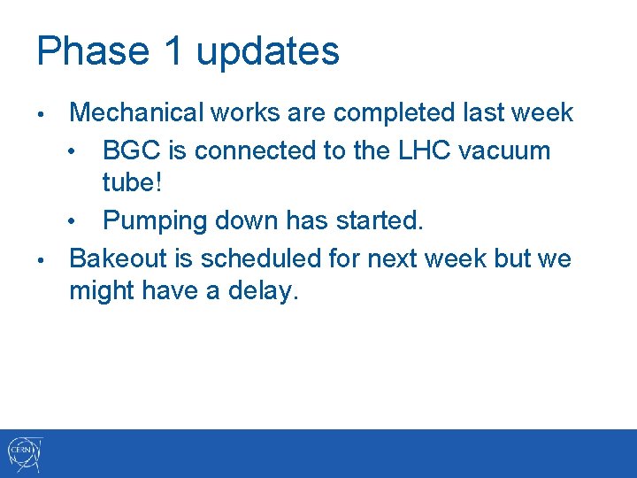 Phase 1 updates Mechanical works are completed last week • BGC is connected to