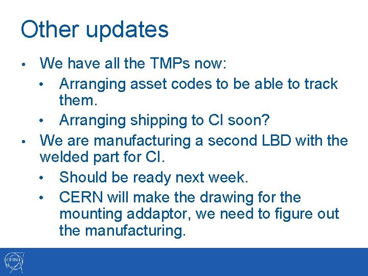 Other updates We have all the TMPs now: • Arranging asset codes to be