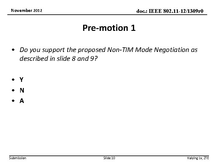 November 2012 doc. : IEEE 802. 11 -12/1309 r 0 Pre-motion 1 • Do