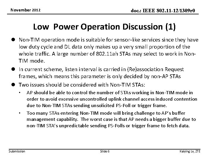 November 2012 doc. : IEEE 802. 11 -12/1309 r 0 Low Power Operation Discussion