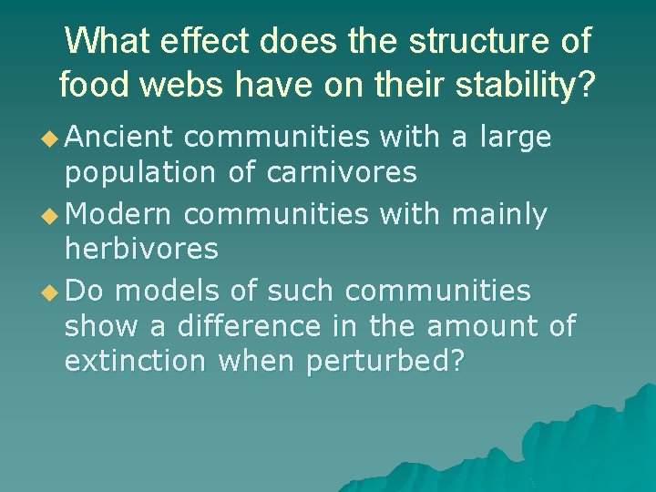 What effect does the structure of food webs have on their stability? u Ancient