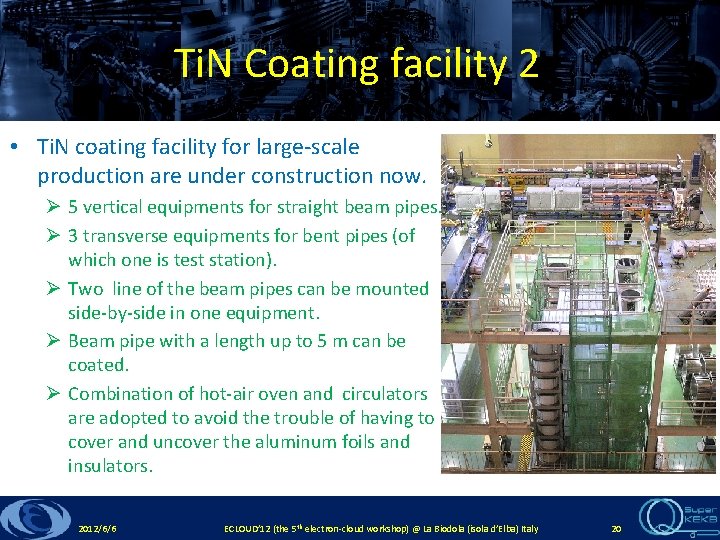 Ti. N Coating facility 2 • Ti. N coating facility for large-scale production are