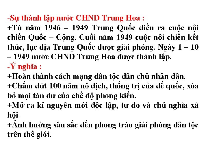 -Sự thành lập nước CHND Trung Hoa : +Từ năm 1946 – 1949 Trung
