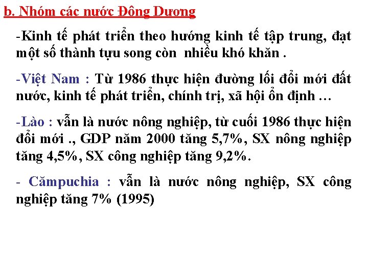 b. Nhóm các nước Đông Dương -Kinh tế phát triển theo hướng kinh tế