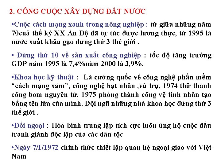 2. CÔNG CUỘC X Y DỰNG ĐẤT NƯỚC • Cuộc cách mạng xanh trong