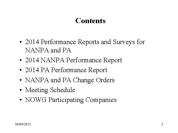 Contents • 2014 Performance Reports and Surveys for NANPA and PA • 2014 NANPA