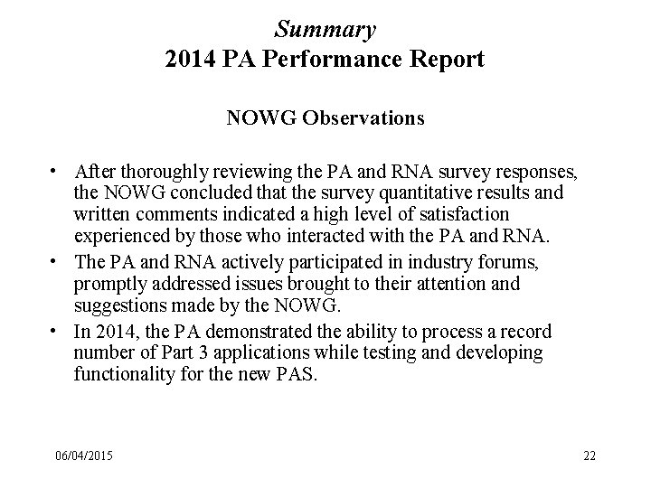 Summary 2014 PA Performance Report NOWG Observations • After thoroughly reviewing the PA and
