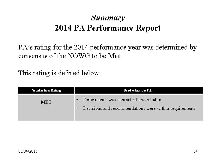 Summary 2014 PA Performance Report PA’s rating for the 2014 performance year was determined