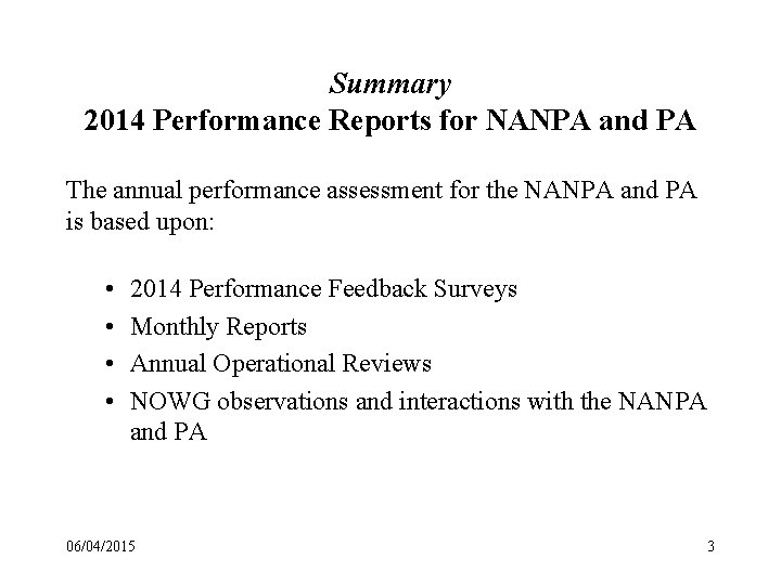 Summary 2014 Performance Reports for NANPA and PA The annual performance assessment for the