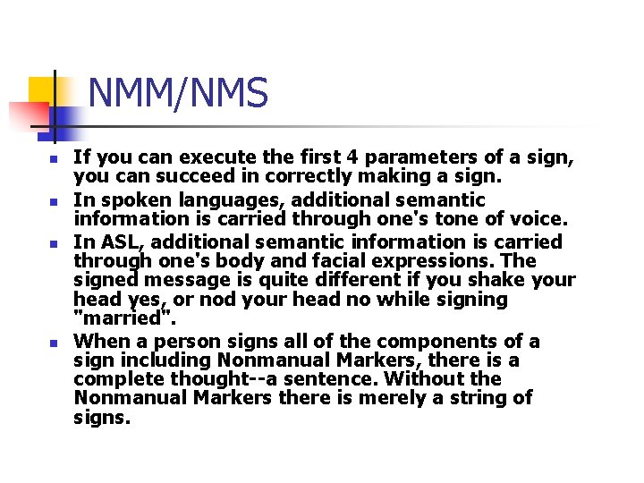 NMM/NMS n n If you can execute the first 4 parameters of a sign,