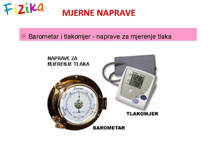 MJERNE NAPRAVE Barometar i tlakomjer - naprave za mjerenje tlaka 