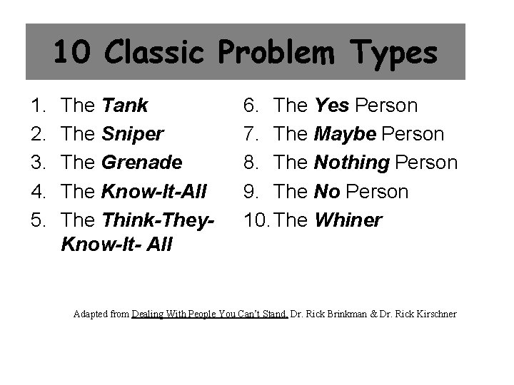 10 Classic Problem Types 1. 2. 3. 4. 5. The Tank The Sniper The