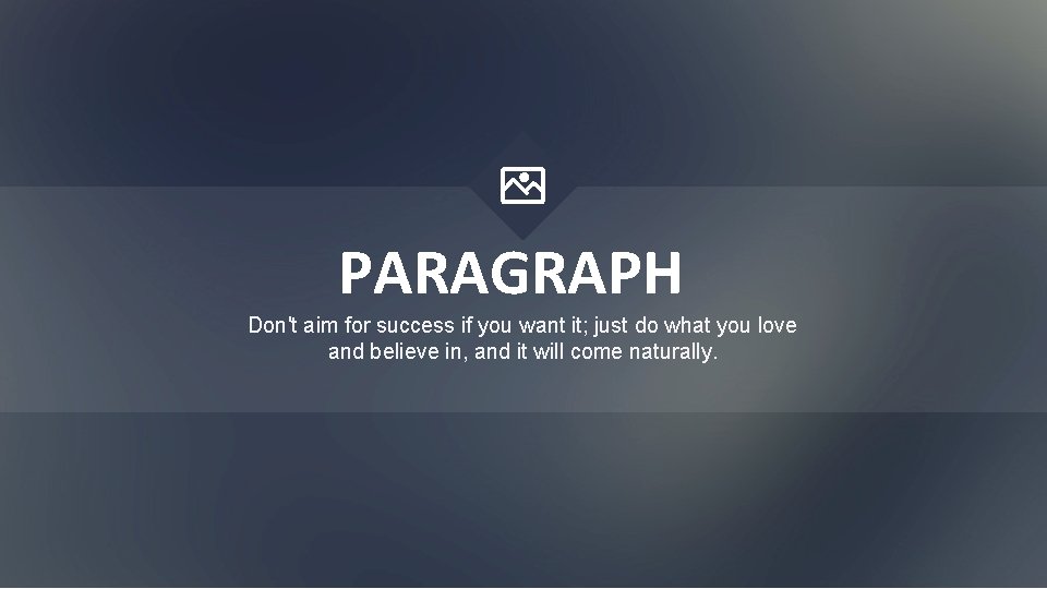 PARAGRAPH Don't aim for success if you want it; just do what you love