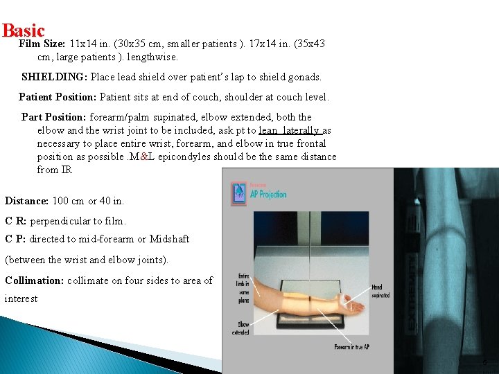 Basic Film Size: 11 x 14 in. (30 x 35 cm, smaller patients ).