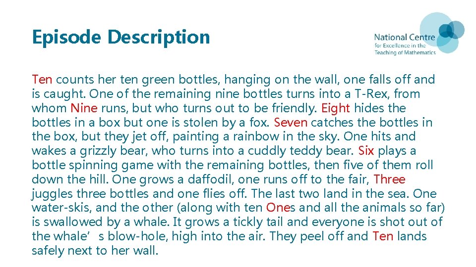 Episode Description Ten counts her ten green bottles, hanging on the wall, one falls