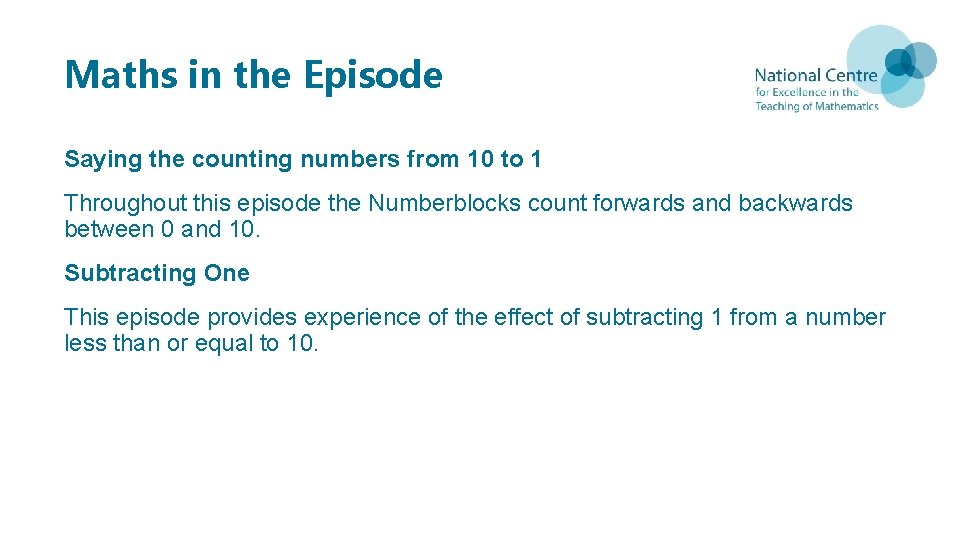 Maths in the Episode Saying the counting numbers from 10 to 1 Throughout this