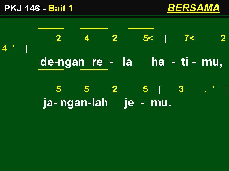 BERSAMA PKJ 146 - Bait 1 2 4 ' 4 2 5< | 7<