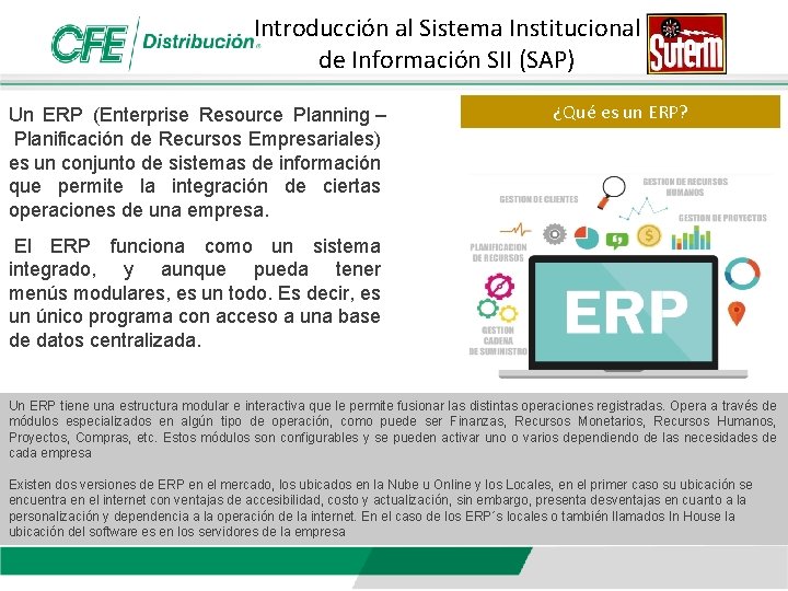 Introducción al Sistema Institucional de Información SII (SAP) Un ERP (Enterprise Resource Planning –