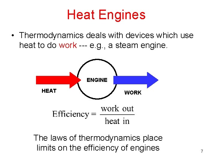 Heat Engines • Thermodynamics deals with devices which use heat to do work ---