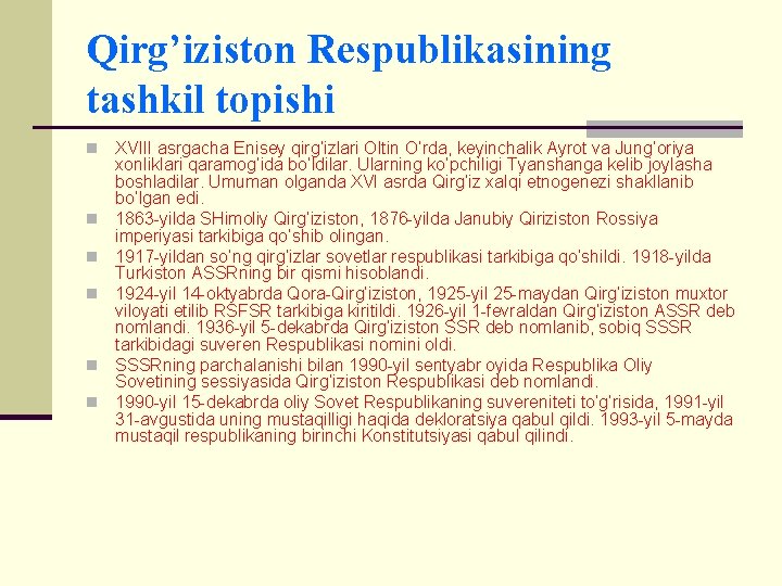 Qirg’iziston Rеspublikasining tashkil topishi n n n XVIII asrgacha Еnisеy qirg’izlari Oltin O’rda, kеyinchalik