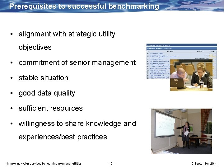 Prerequisites to successful benchmarking • alignment with strategic utility objectives • commitment of senior