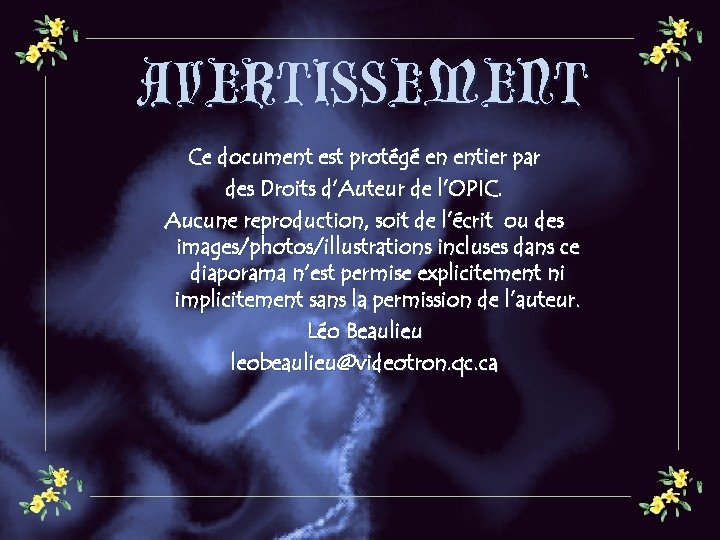 Avertissement Ce document est protégé en entier par des Droits d’Auteur de l’OPIC. Aucune