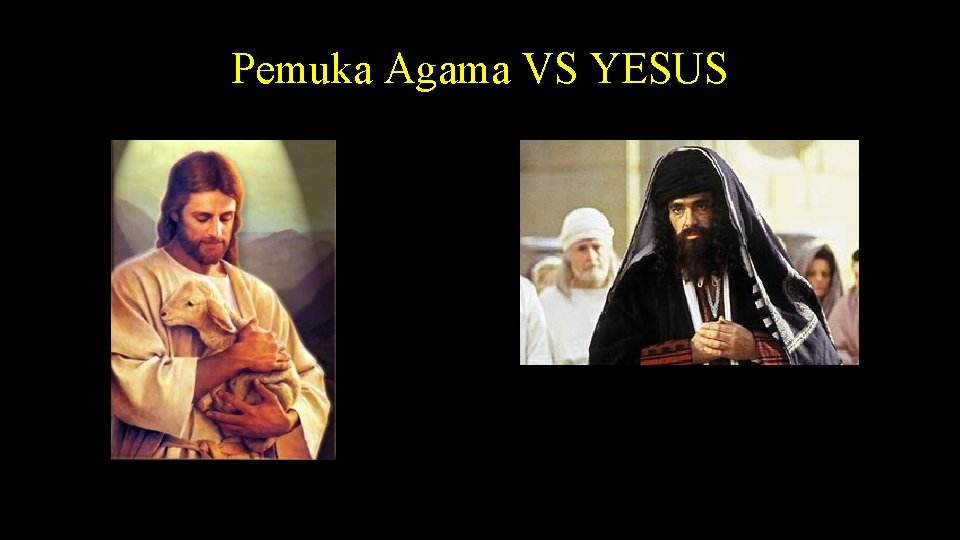 Pemuka Agama VS YESUS 