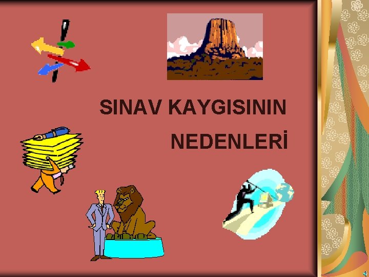 SINAV KAYGISININ NEDENLERİ 