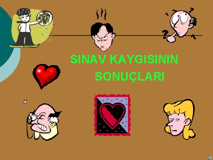 SINAV KAYGISININ SONUÇLARI 