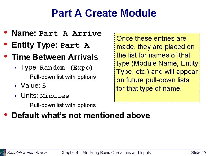 Part A Create Module • • • Name: Part A Arrive Entity Type: Part
