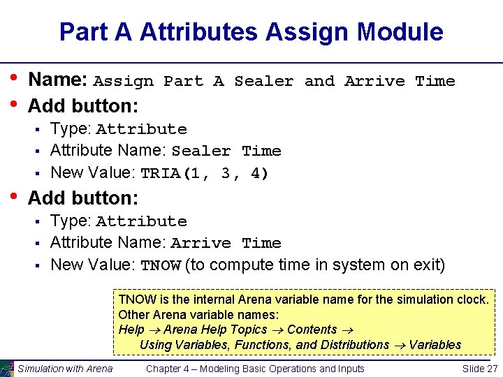 Part A Attributes Assign Module • • Name: Assign Part A Sealer and Arrive
