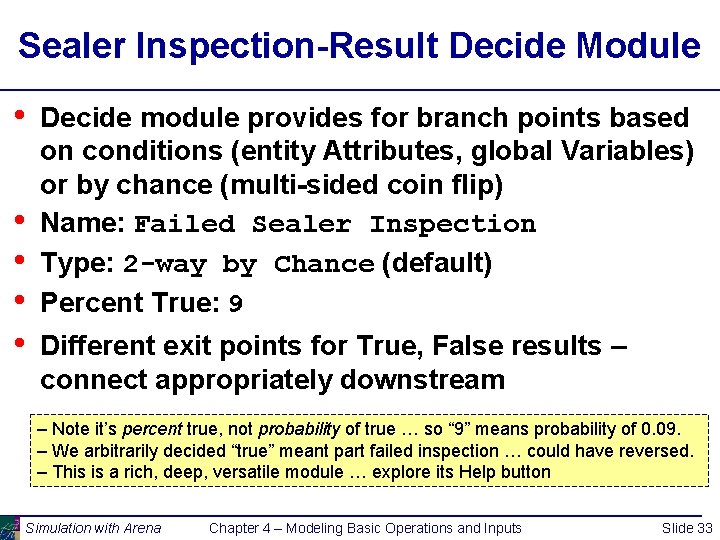 Sealer Inspection-Result Decide Module • • • Decide module provides for branch points based