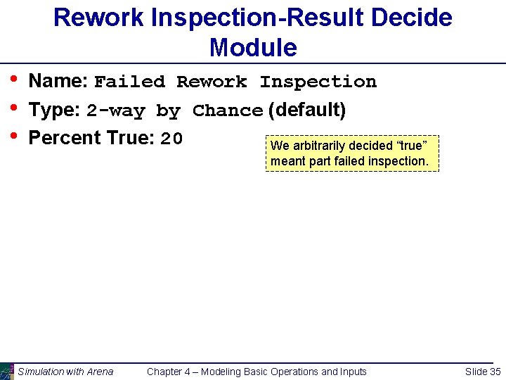 Rework Inspection-Result Decide Module • • • Name: Failed Rework Inspection Type: 2 -way