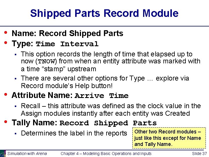 Shipped Parts Record Module • • Name: Record Shipped Parts Type: Time Interval §
