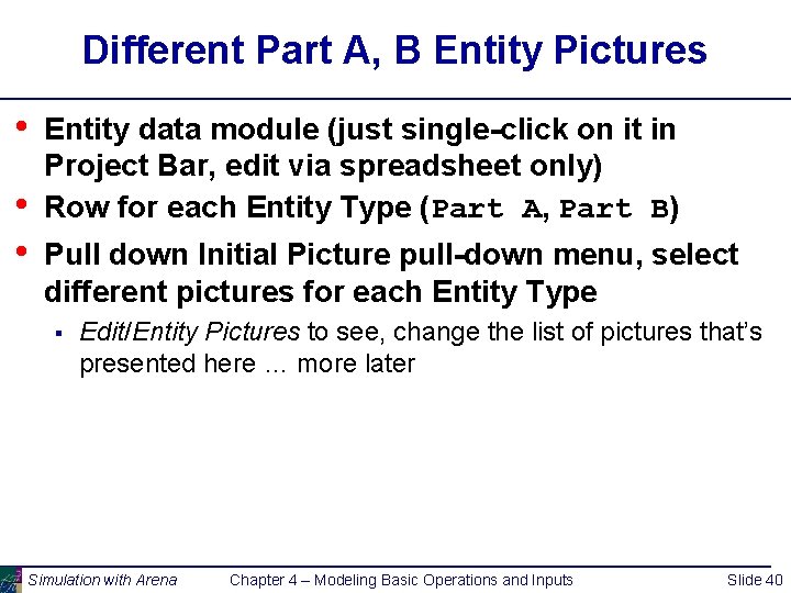 Different Part A, B Entity Pictures • • • Entity data module (just single-click