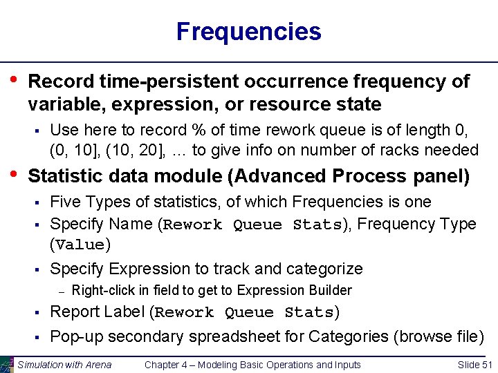 Frequencies • Record time-persistent occurrence frequency of variable, expression, or resource state § •