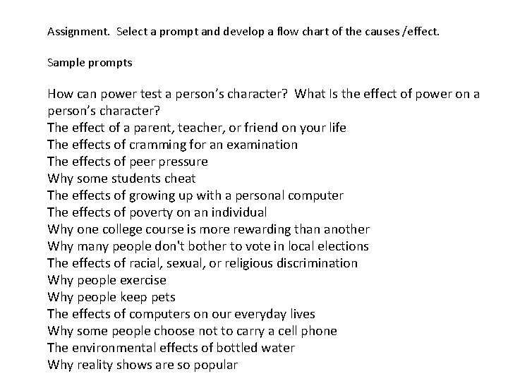 Assignment. Select a prompt and develop a flow chart of the causes /effect. Sample