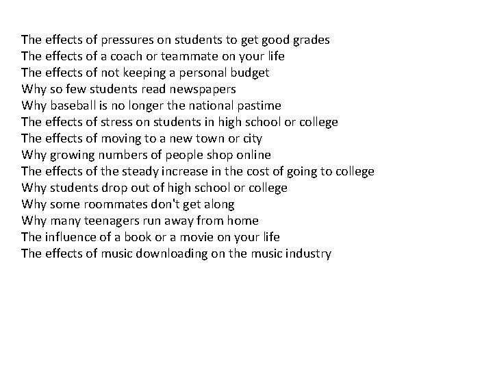 The effects of pressures on students to get good grades The effects of a