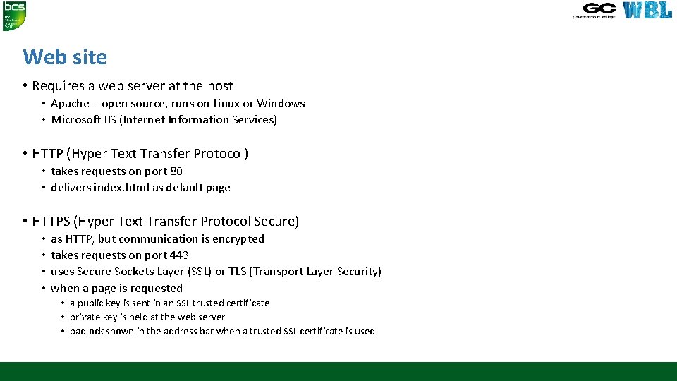 Web site • Requires a web server at the host • Apache – open Web site • Requires a web server at the host • Apache – open