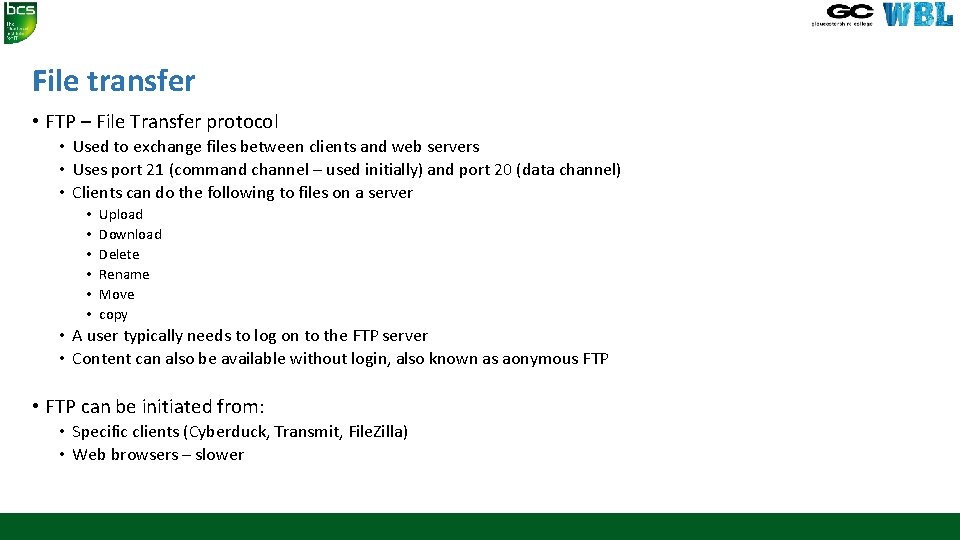 File transfer • FTP – File Transfer protocol • Used to exchange files between File transfer • FTP – File Transfer protocol • Used to exchange files between