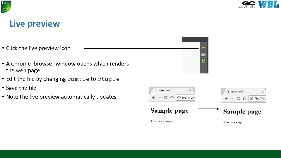 Live preview • Click the live preview icon • A Chrome browser window opens Live preview • Click the live preview icon • A Chrome browser window opens